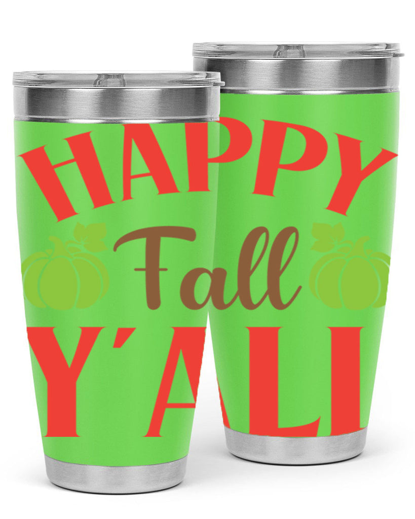 Happy Fall Y all 223#- fall- Tumbler