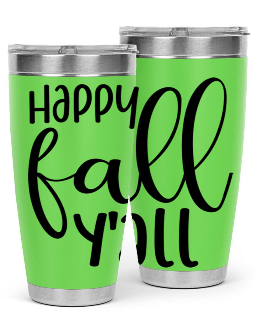 Happy Fall Y all 224#- fall- Tumbler
