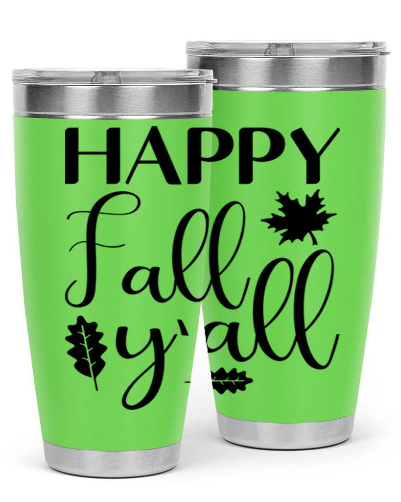 Happy Fall Y all 225#- fall- Tumbler