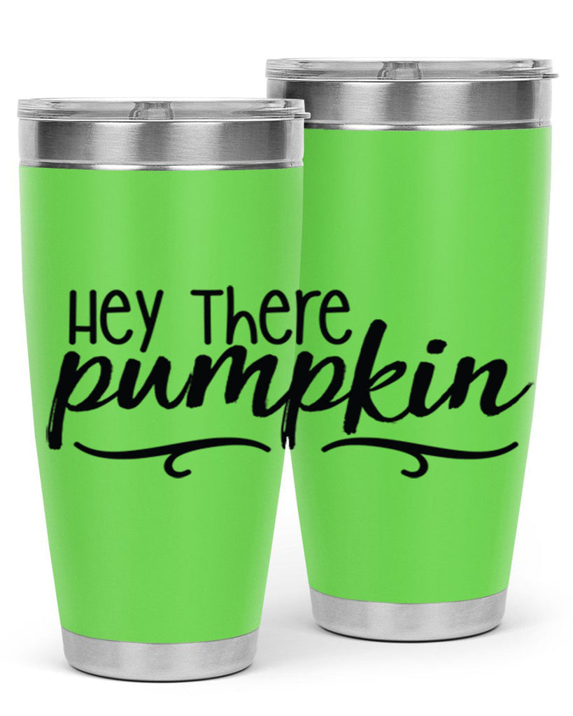 Hey There Pumpkin 311#- fall- Tumbler