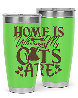Home Is Where My Cats Are Style 15#- cat- Tumbler