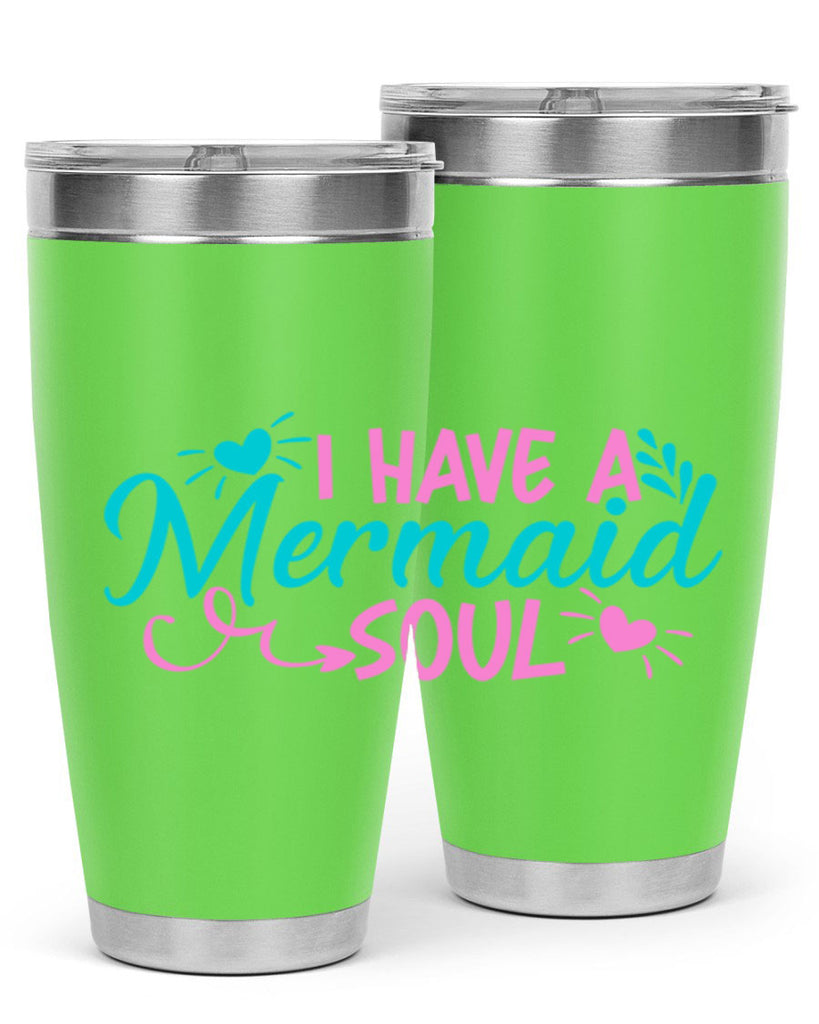 I Have A Mermaid Soul 210#- mermaid- Tumbler