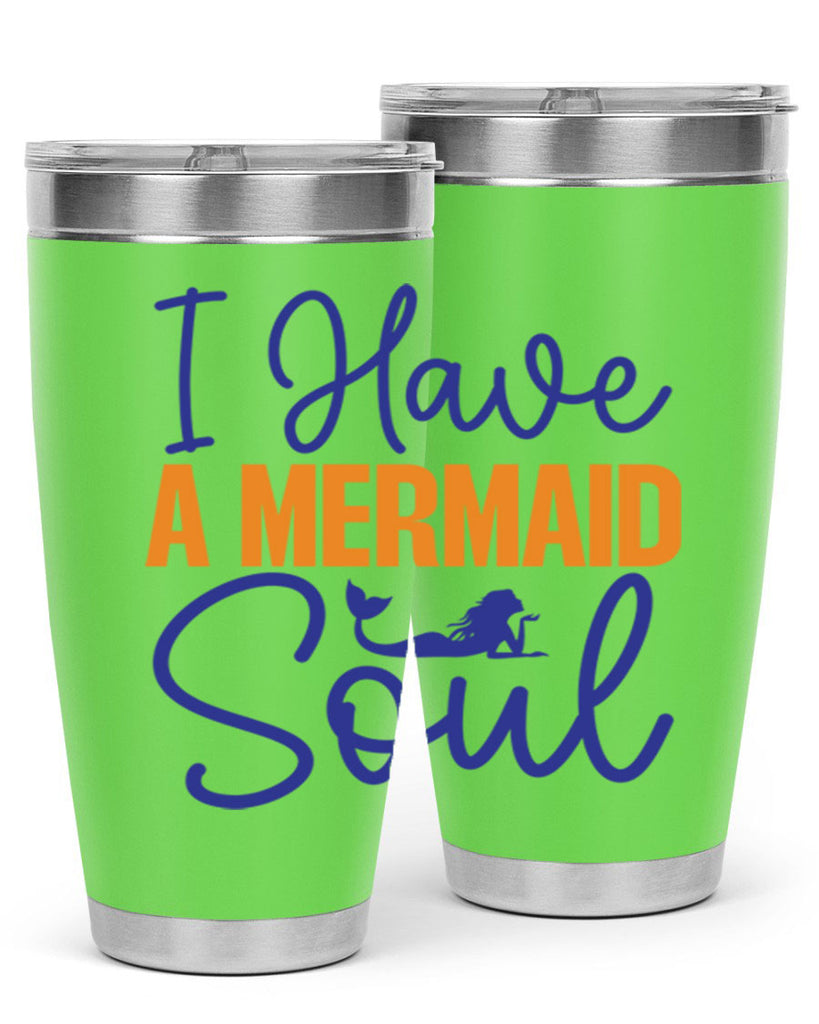 I Have a Mermaid Soul 205#- mermaid- Tumbler