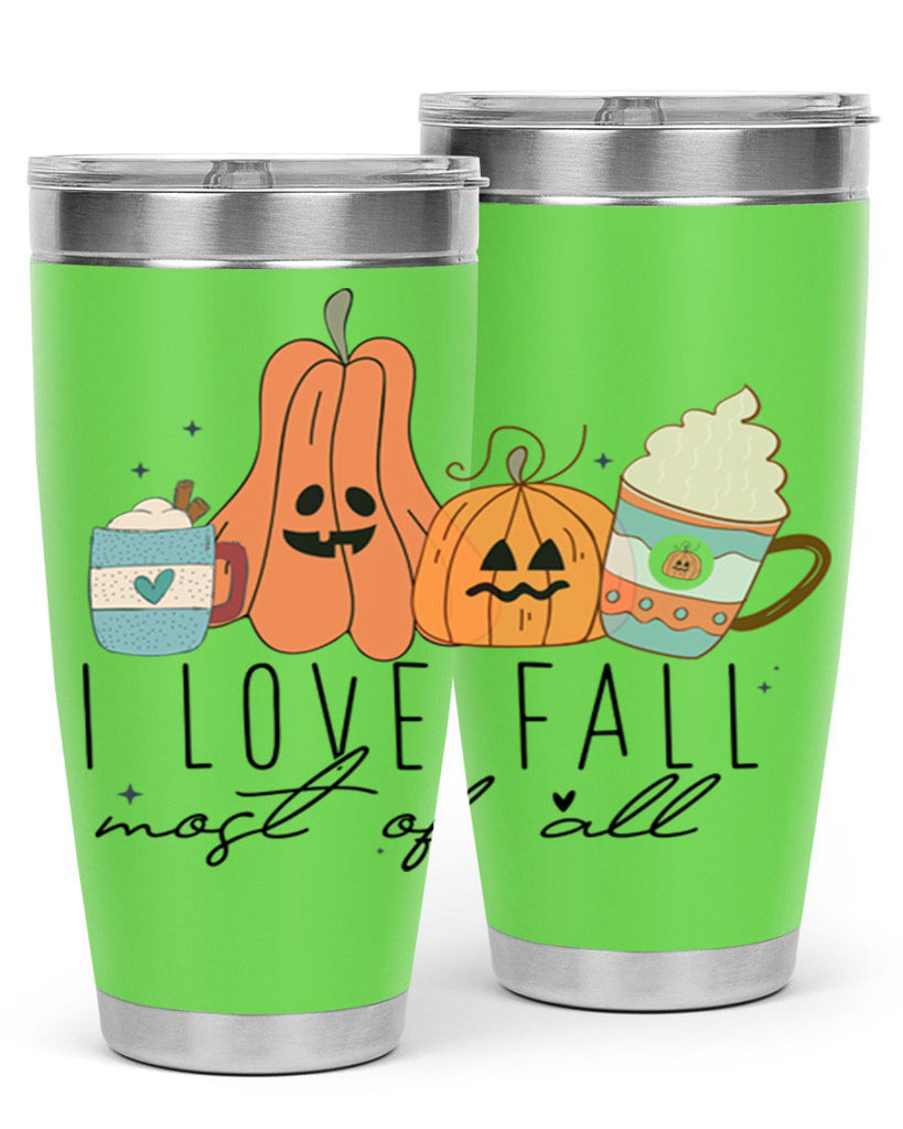 I Love Fall Most Of All 335#- fall- Tumbler