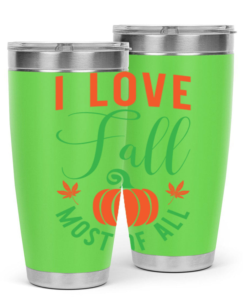 I Love Fall Most of All 331#- fall- Tumbler