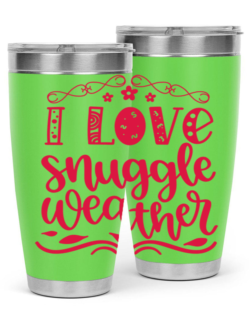 I Love Snuggle Weather 338#- fall- Tumbler