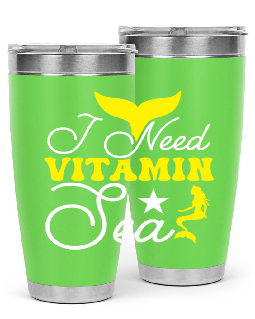 I Need Vitamin Sea 216#- mermaid- Tumbler