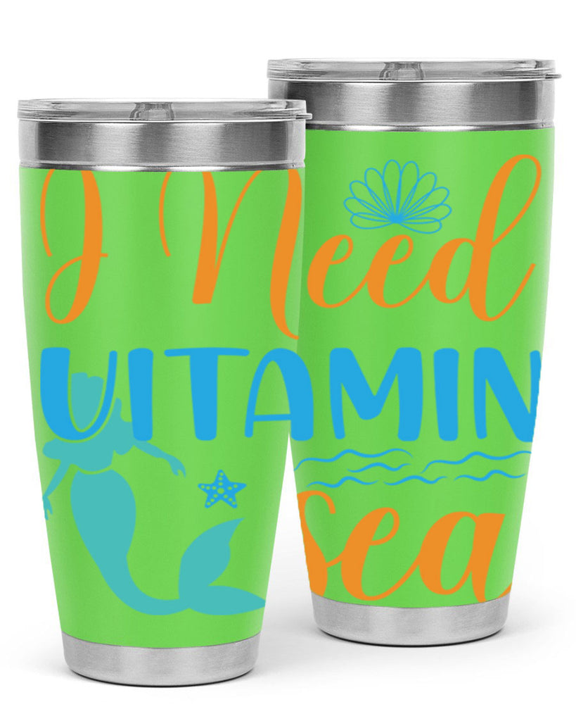 I Need Vitamin Sea 234#- mermaid- Tumbler