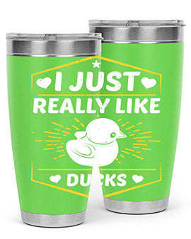 I just really like ducks Style 43#- duck- Tumbler