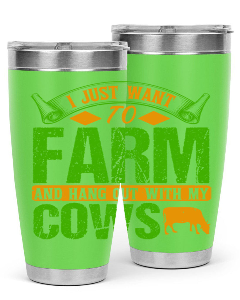 I just want to farm and hang out with cows 55#- farming and gardening- Tumbler