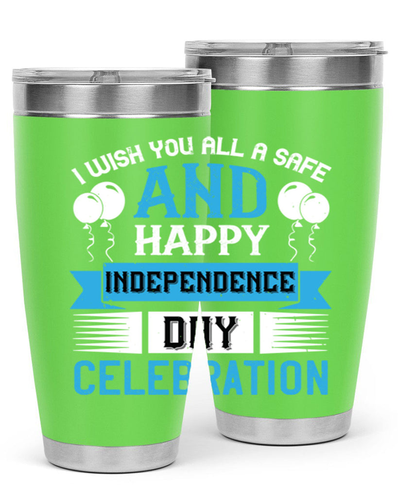 I wish you all a safe and happy Independence Day celebration Style 115#- Fourt Of July- Tumbler