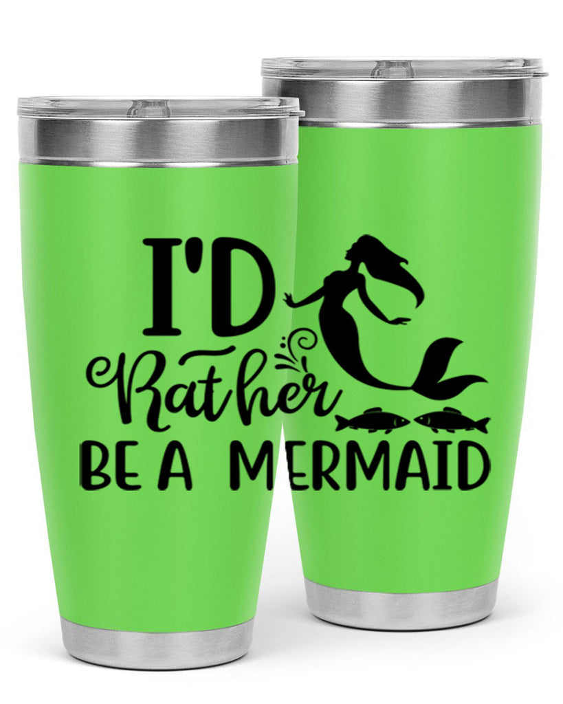 ID RATHER BE A MERMAID 245#- mermaid- Tumbler