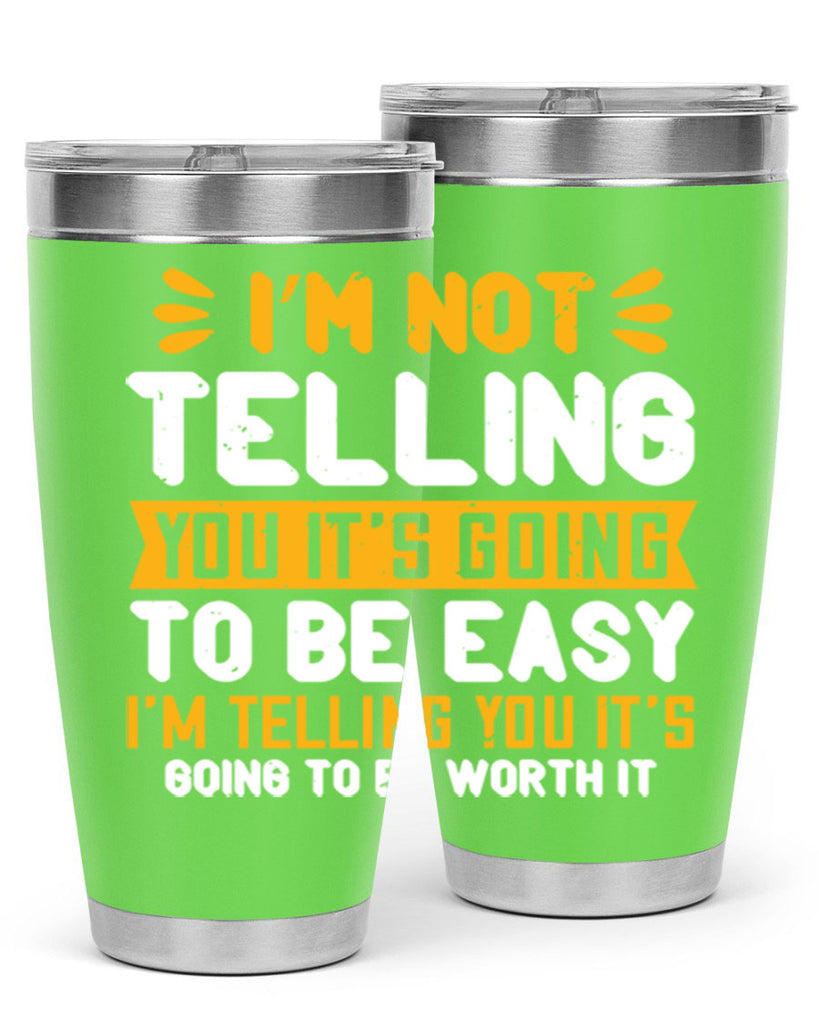 I’m not telling you it’s going to be easy Style 301#- nurse- tumbler
