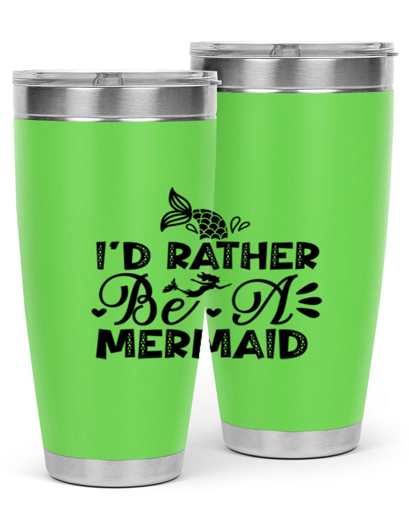 Id Rather Be A Mermaid 219#- mermaid- Tumbler