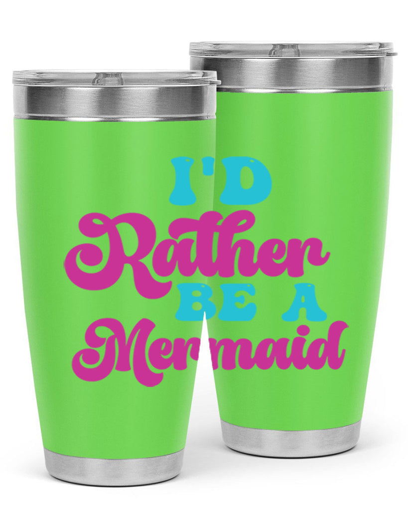 Id Rather Be A Mermaid 220#- mermaid- Tumbler