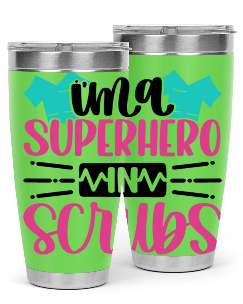 Im A Superhero In Scrubs Style Style 153#- nurse- tumbler