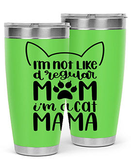 Im Not Like A Regular Mom Style 95#- cat- Tumbler