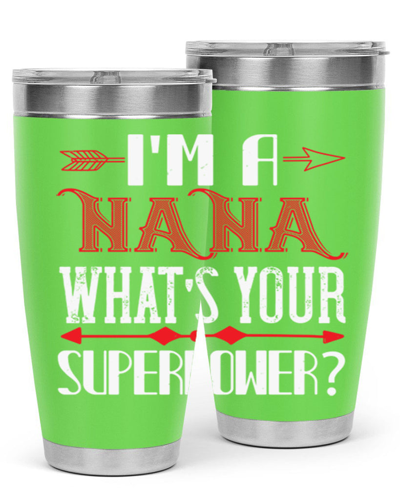 Im a nana whats your 23#- grandma - nana- Tumbler