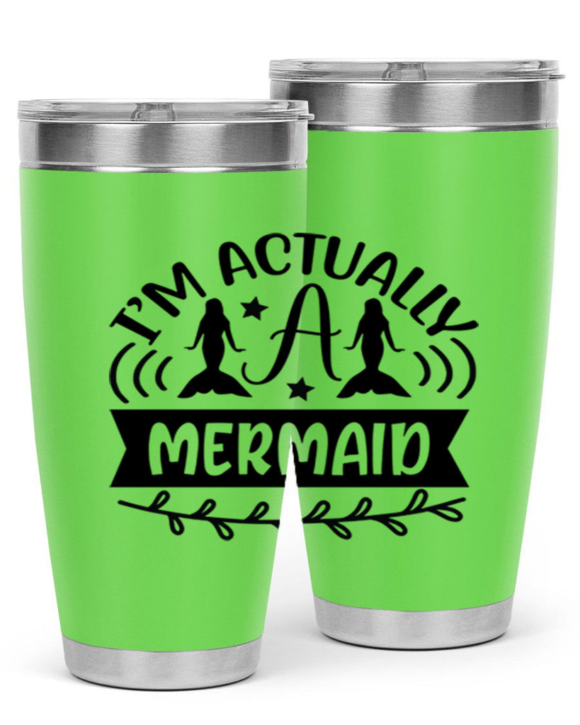 Im actually a mermaid 257#- mermaid- Tumbler