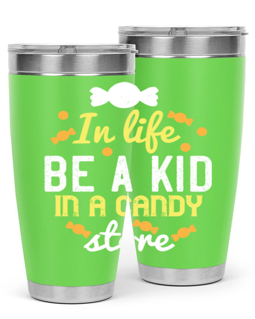 In life be a kid in a candy store Style 11#- baby- Tumbler