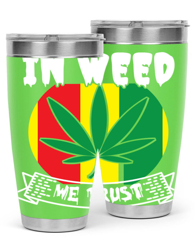 In weed we trust 150#- marijuana- Tumbler