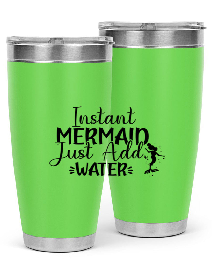 Instant Mermaid Just Add Water 269#- mermaid- Tumbler