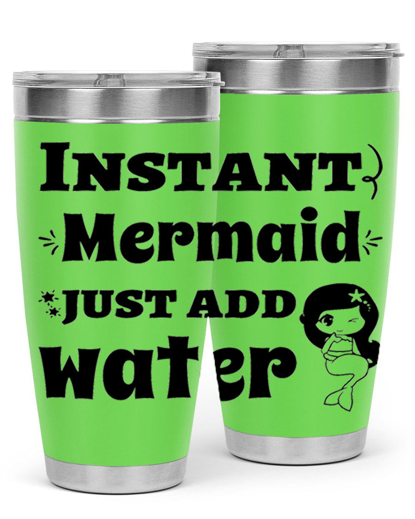 Instant Mermaid just add water 273#- mermaid- Tumbler