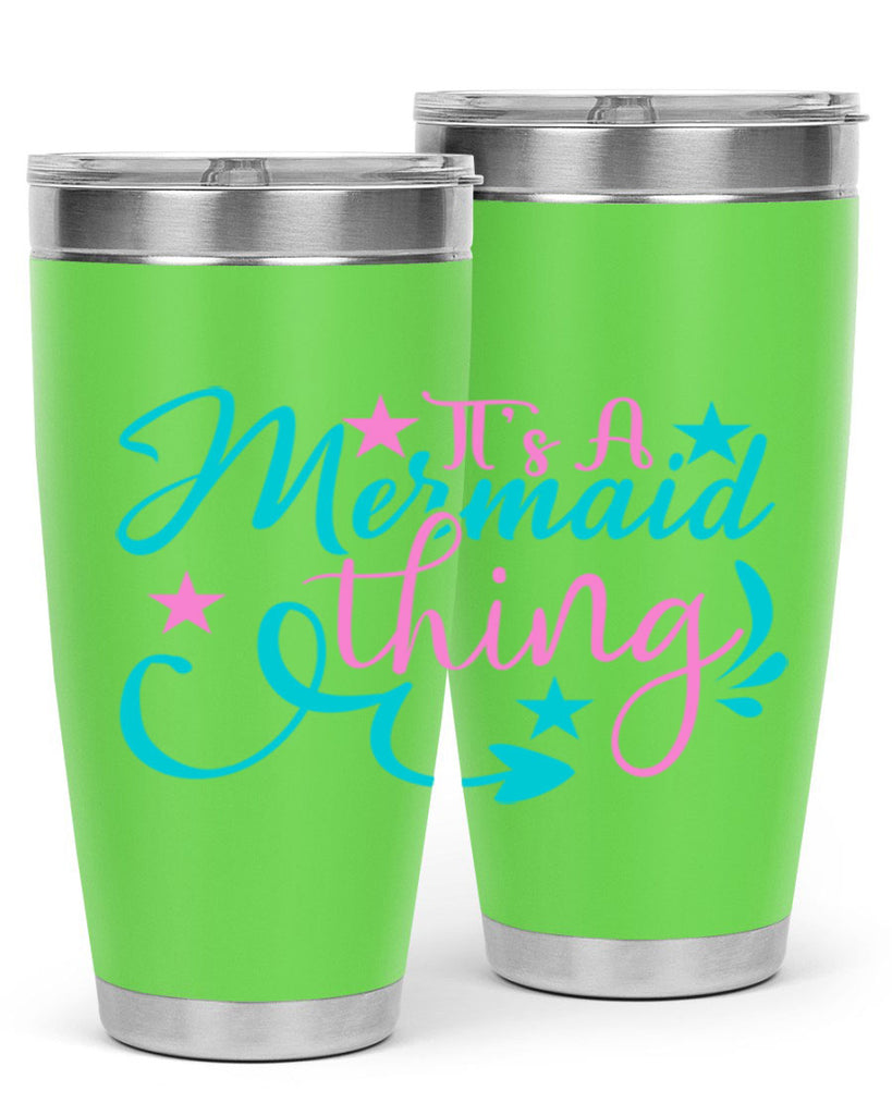 It s A Mermaid Thing 275#- mermaid- Tumbler