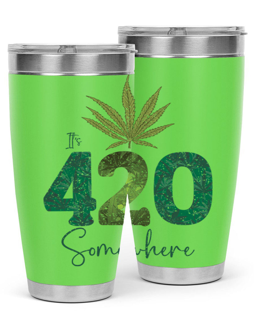 Its 420 Somewhere Sublimation 159#- marijuana- Tumbler