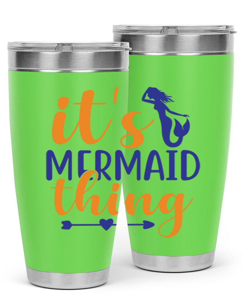 Its Mermaid Thing 279#- mermaid- Tumbler