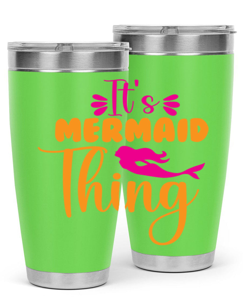 Its Mermaid Thing 281#- mermaid- Tumbler