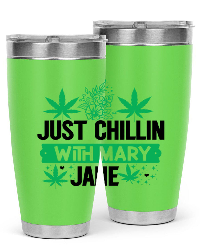 Just Chillin With Mary Jane 166#- marijuana- Tumbler