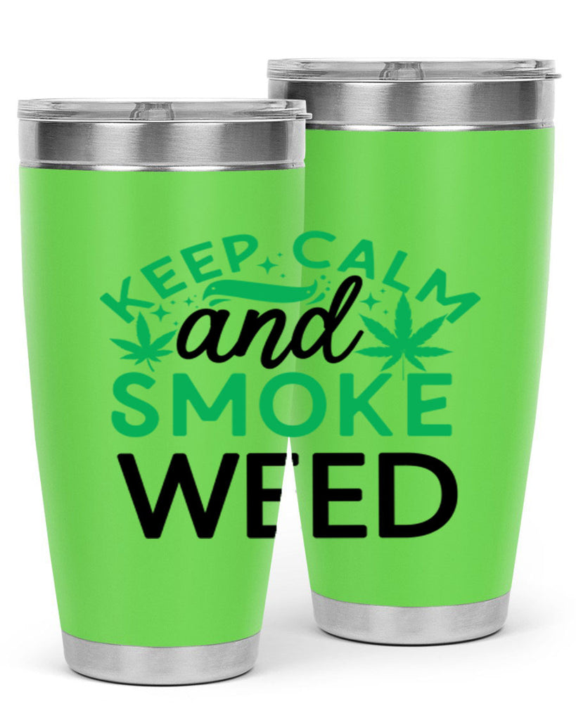 Keep Calm And Smoke Weed 172#- marijuana- Tumbler