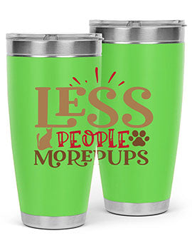 Less People More Pups Style 18#- cat- Tumbler