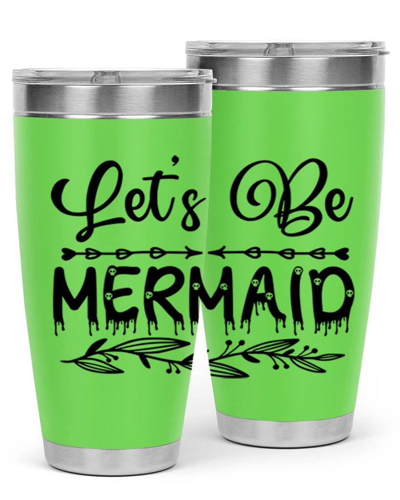 Lets be mermaid 292#- mermaid- Tumbler