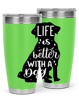 Life Is Better With A Dog Style 17#- dog- Tumbler