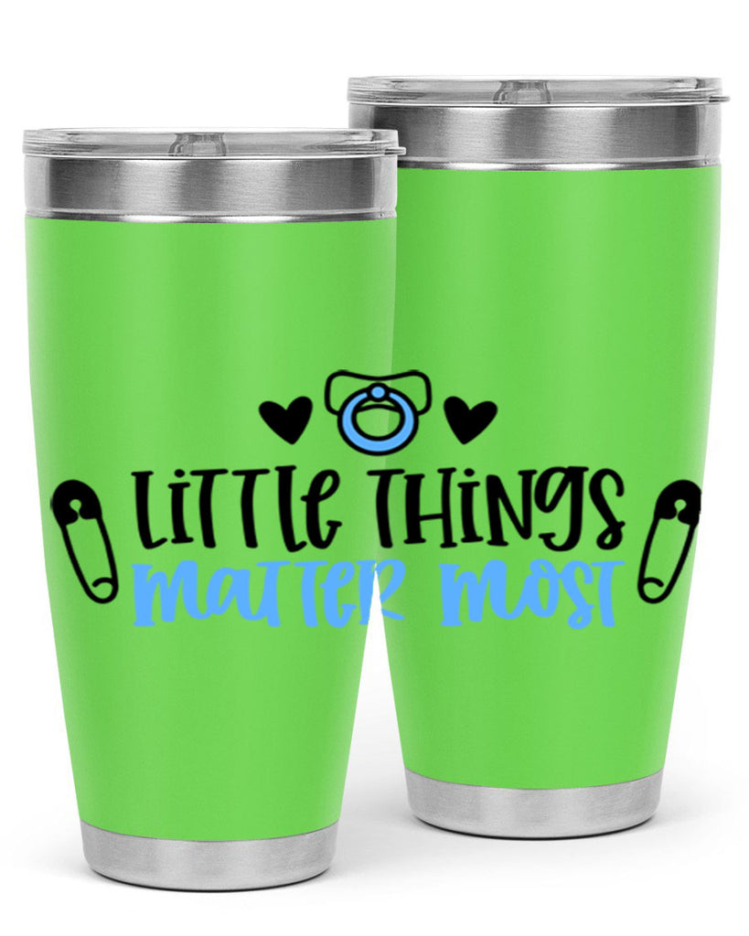 Little Things Matter Most Style 54#- baby- tumbler