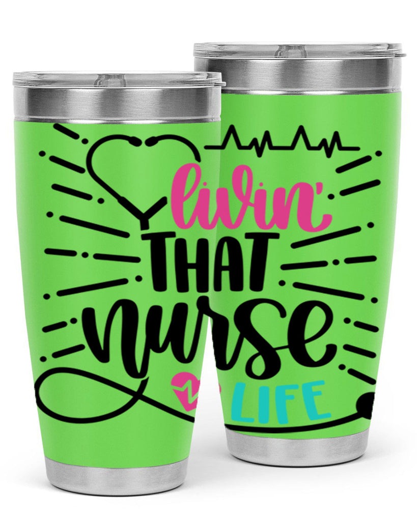 Livin That Nurse Life Style Style 140#- nurse- tumbler