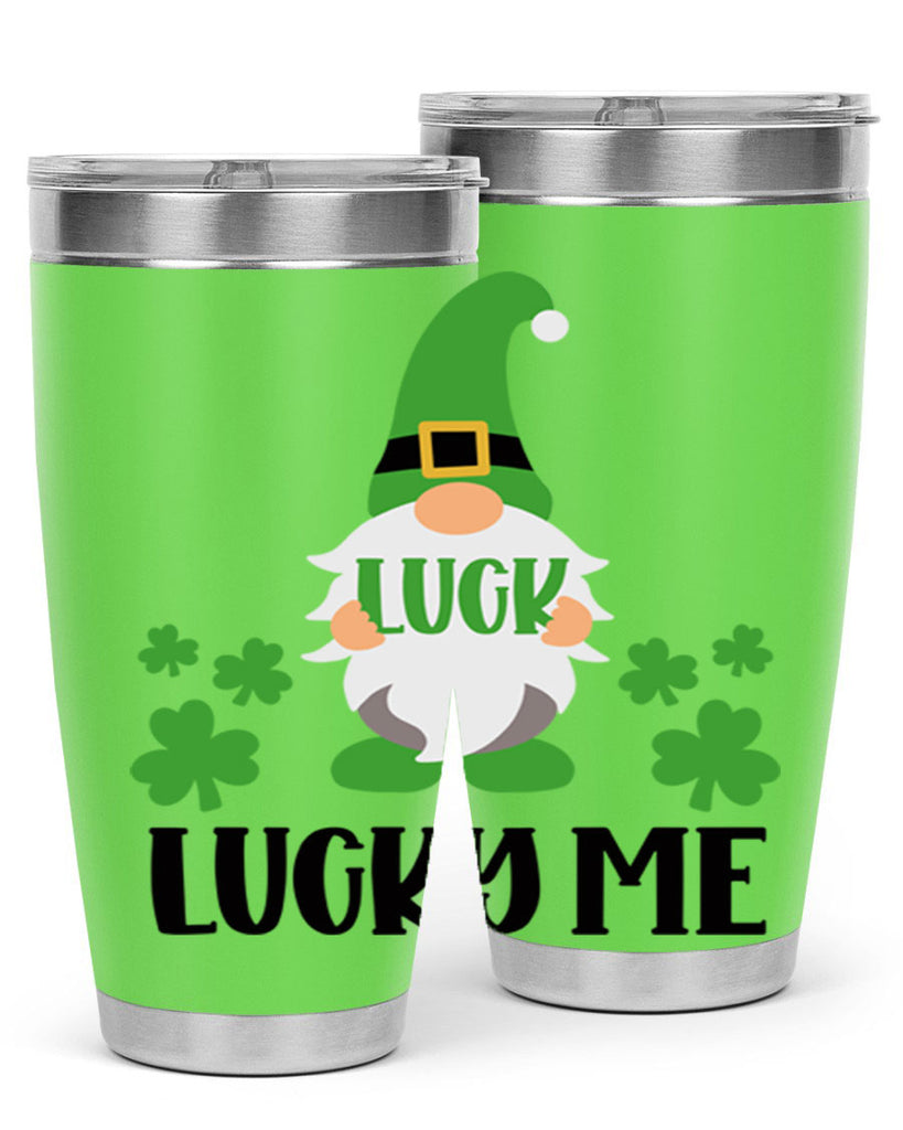 Luck Lucky Me Style 61#- St Patricks Day- Tumbler