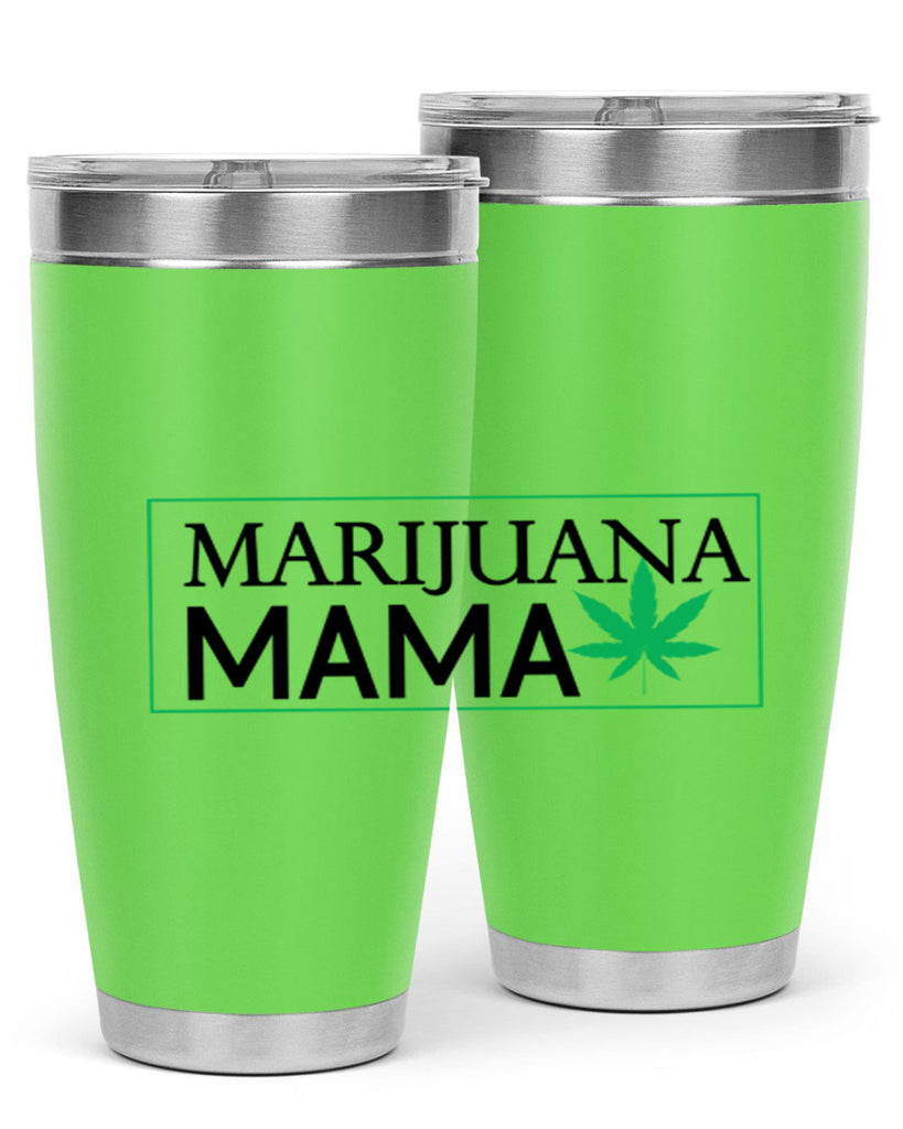 Marijuana Mama 206#- marijuana- Tumbler