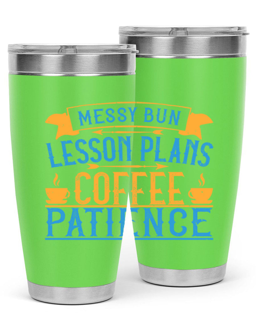 Messy bun lesson plans coffee patience Style 94#- teacher- tumbler