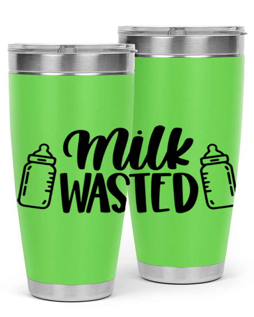 Milk Wasted Style 47#- baby- tumbler
