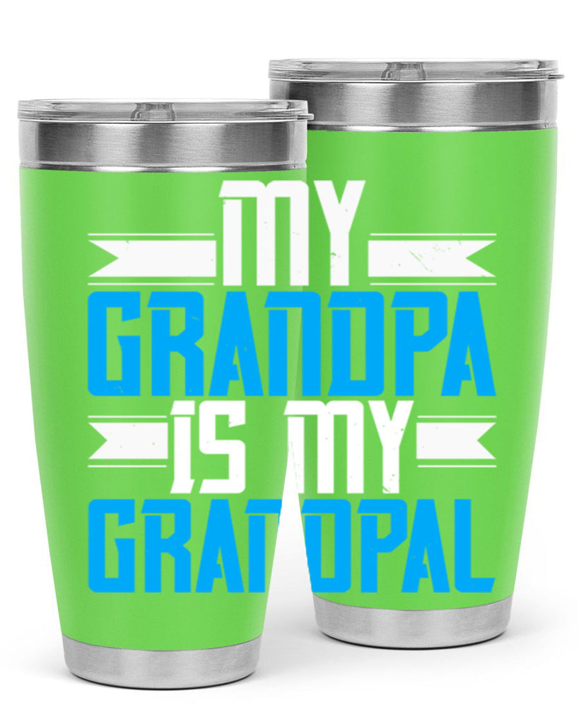 My Grandpa is my Grandpal 81#- grandpa - papa- Tumbler