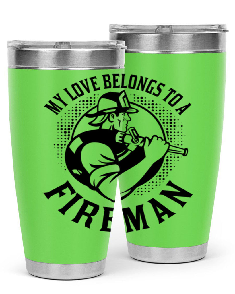 My love belongs Style 50#- fire fighter- tumbler