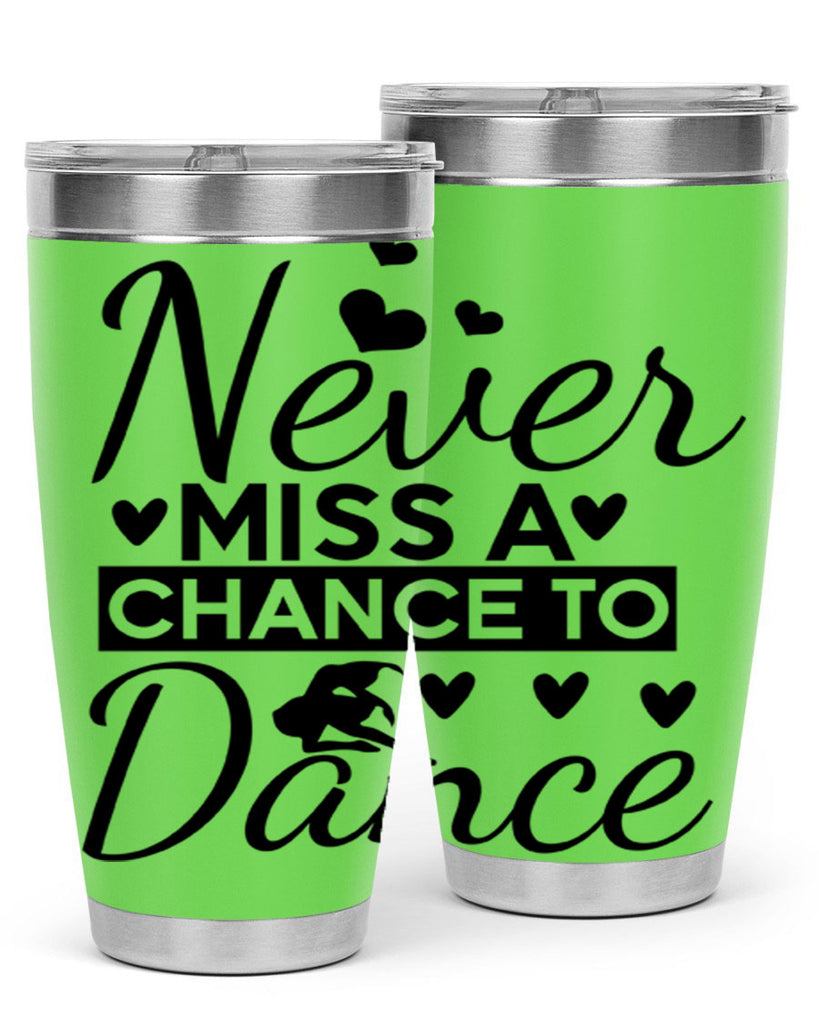 Never Miss a Chance to Dance 65#- ballet- Tumbler