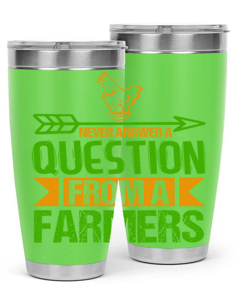 Never answer a question from a farmers 42#- farming and gardening- Tumbler