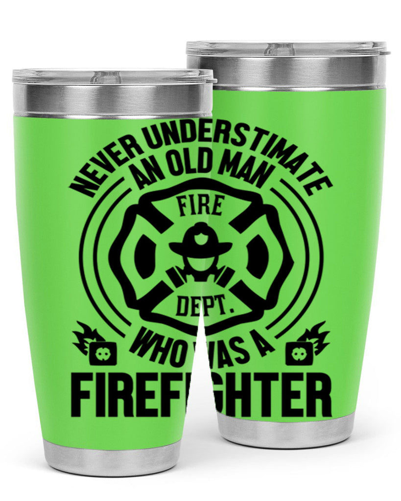 Never understimate Style 48#- fire fighter- tumbler