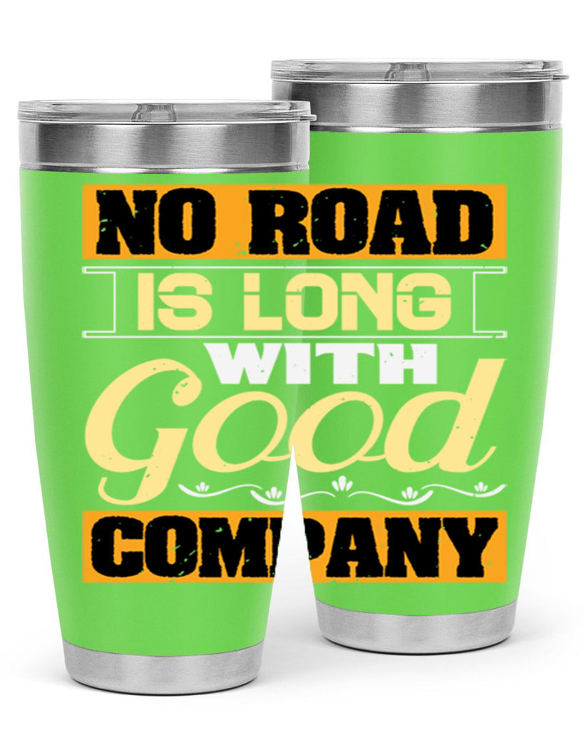 No road is long with good company Style 76#- Best Friend- Tumbler