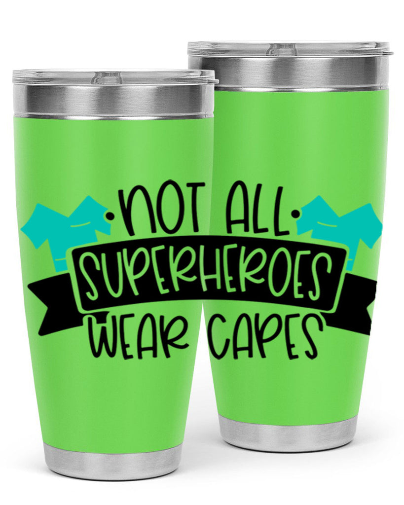 Not All Superheroes Wear Capes Style Style 124#- nurse- tumbler