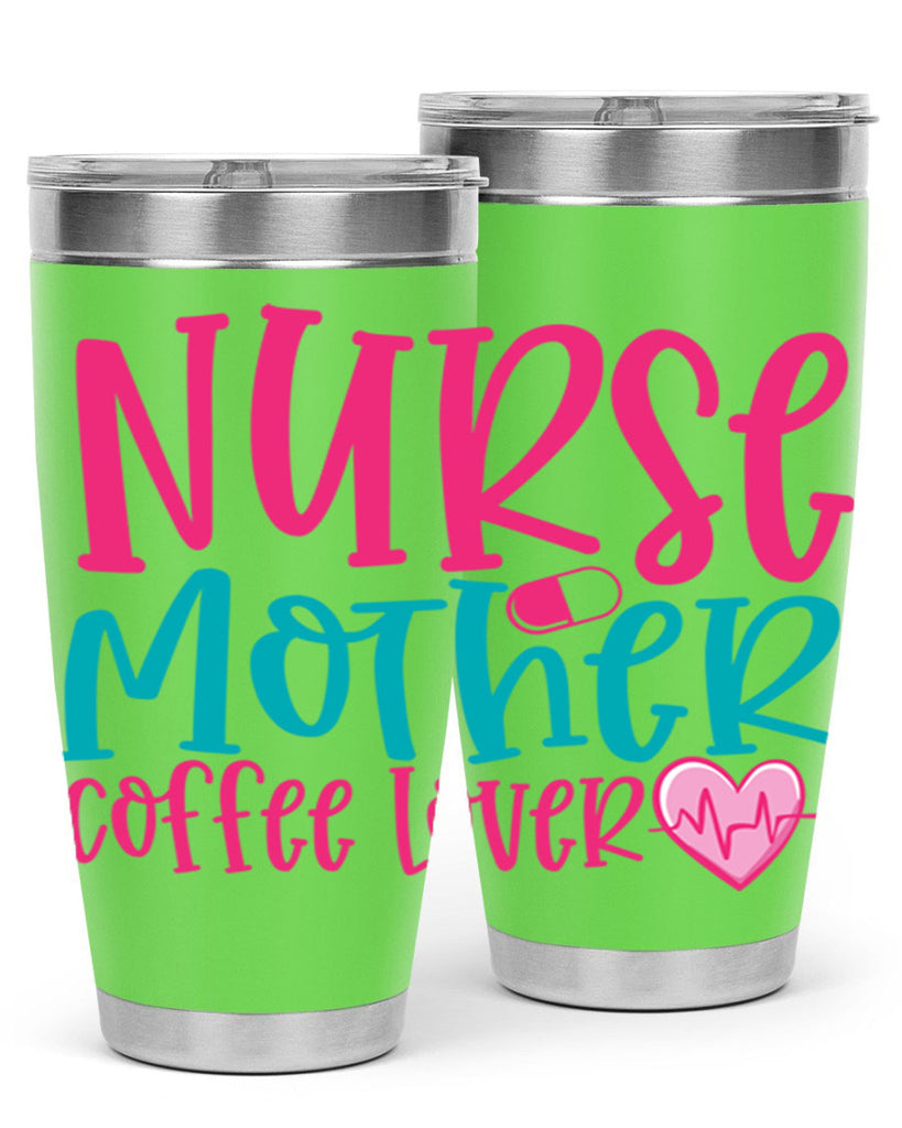 Nurse Mother Coffee Lover Style 371#- nurse- tumbler